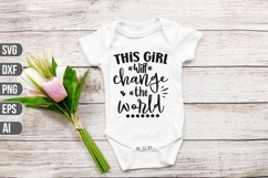 This Girl Will Change the World Svg, Funny Baby Svg Product Image 1