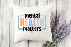 Mental Health Matters Svg, Motivational Svg, Self Love Product Image 2