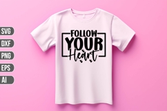 Follow Your Heart Svg, Motivation Svg Product Image 1