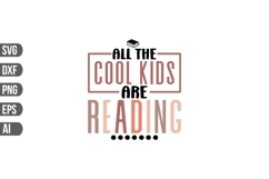 All The Cool Kids Are Reading Svg, Book Quotes Svg Product Image 1