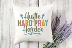 Hustle hard pray harder Svg, Christian Svg, Jesus Svg Product Image 3