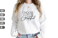 Choose To Be Grateful Svg, Motivational Svg Product Image 1