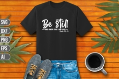 Be Still and Know That I Am God Svg, Faith Svg, Jesus Svg Product Image 1