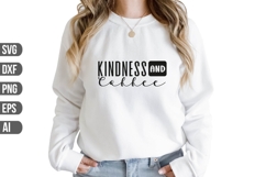 Kindness and Coffee Svg, Motivational Svg Product Image 1