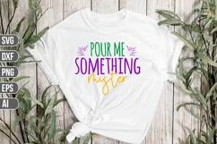 Pour me something mister Svg, Mardi Gras SVG Product Image 1