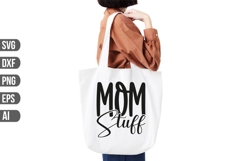 Mom Stuff Svg, Funny Tote Bag Svg Product Image 1