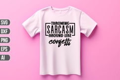 Throwing sarcasm around like confetti Svg, Funny Sarcastic Product Image 1