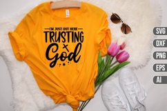 I&#039;m Just out Here Trusting God Svg, Christian Svg, Jesus Svg Product Image 1