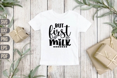 but first milk Svg, Funny Baby Svg Product Image 1