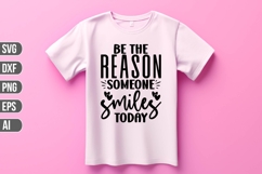be the reason someone smiles today Svg, Motivation Svg Product Image 1