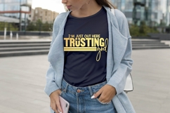 I&#039;m just out here trusting God Svg, Christian Svg, Jesus Svg Product Image 3