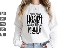 I Gotta Good Heart but This Mouth Svg, Sarcasm Svg Product Image 1