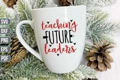 Teaching Future Leaders Svg, Teacher Svg Product Image 2