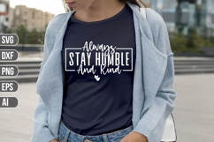 Always Stay Humble and Kind Svg, Motivation Svg Product Image 1
