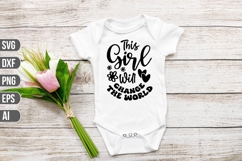 This Girl Will Change the World Svg, Funny Baby Svg Product Image 1