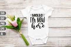 Hello I&#039;m New Here Svg, Funny Baby Svg Product Image 1