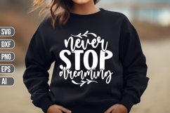 never stop dreaming Svg, Christian Svg Product Image 1