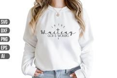 In the Waiting God is Working Svg, God Svg, Bible Svg Product Image 1