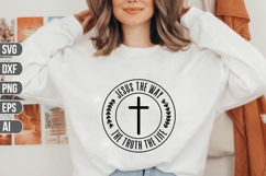 Jesus The Way the Truth the Life Svg, Religious Svg, God Svg Product Image 1