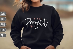 I&#039;m Not Perfect Svg, Motivation Svg Product Image 1