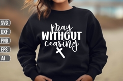 Pray Without Ceasing Svg, Religious Svg, God Svg Product Image 1