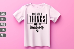 Do all things with kindness Svg, Motivation Svg Product Image 1
