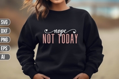 Nope Not Today Svg, Motivation Svg Product Image 1