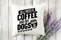 All I Need is Coffee and My Dogs Svg, Paw Svg, Coffee Svg Product Image 3