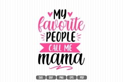 My favorite people call me Mama Svg, Mother Svg Product Image 1