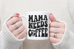 Mama Needs Coffee Svg, Trendy Coffee Svg Product Image 1