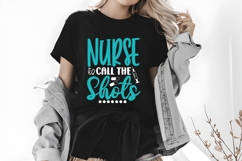 Nurse Call the Shots Svg, Nurse Quotes Svg Product Image 2