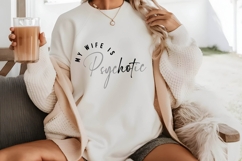 My Wife is Psychotic Svg, Funny Sarcastic Svg Product Image 2