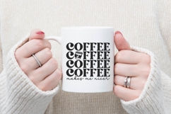 Coffee Makes Me Nicer Svg, Trendy Coffee Svg Product Image 1
