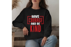 Have Courage and Be Kind Svg, Motivation Svg Product Image 2