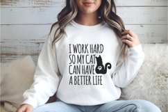i work hard so my cat can have a better life Svg, Funny Svg Product Image 2