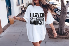 I loved you at your darkest Svg, Religious Svg, Jesus God Product Image 2