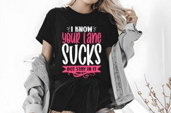 I Know Your Lane Sucks but Stay in It Svg, Funny Sarcastic Product Image 2