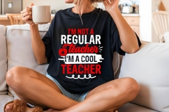 I&#039;m Not A Regular Teacher I&#039;m A Cool Teacher Svg Product Image 2
