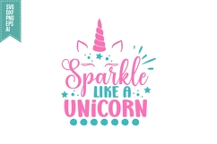 Sparkle Like a Unicorn Svg, Unicorn Svg Design Product Image 2