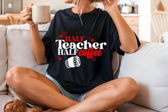 Half Teacher half coffee Svg, Teacher Quotes Svg Product Image 2