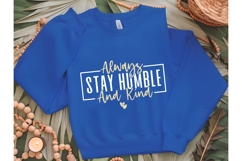 Always Stay Humble and Kind Svg, Inspirational Svg Product Image 2