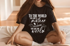 To the world you are a mother but to your family you are the Product Image 2