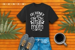 Oh Honey I Am That Mom Svg, Mother&#039;s Day Svg Product Image 1
