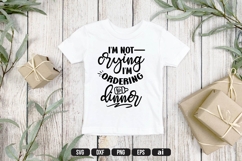 I&#039;m Not Crying I&#039;m Ordering Dinner Svg, Funny Baby Svg Product Image 1