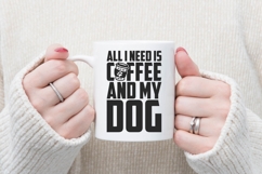 All I Need Is Coffee And My Dog Svg, Trendy Coffee Svg Product Image 1