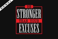Be Stronger Than Your Excuses Svg Design Product Image 1
