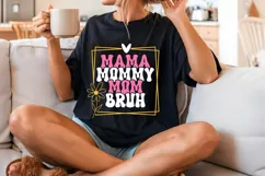 Mama Mommy Mom Bruh Svg, Mother's Day Svg Product Image 2