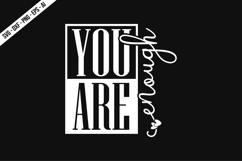 You Are Enough Svg Design Product Image 1