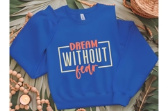 dream without fear Svg, Inspirational Svg Product Image 2