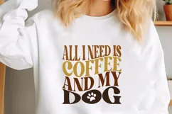 All I Need Is Coffee and My Dog Svg Svg, Coffee Bar Svg Product Image 1